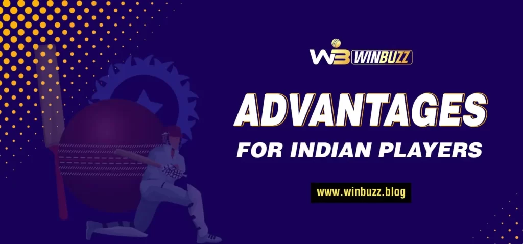 winbuzz ADVANTAGES FOR INDIA
