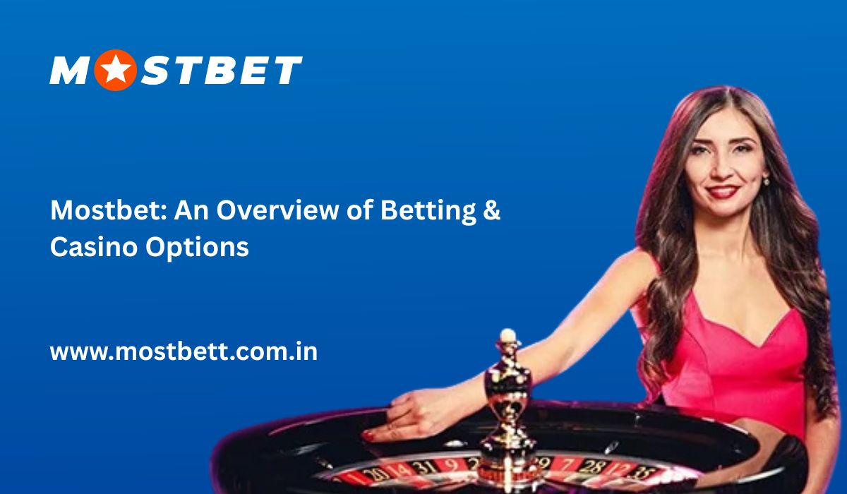 Mostbet Your Ultimate Guide to Online Betting and Casino Fun